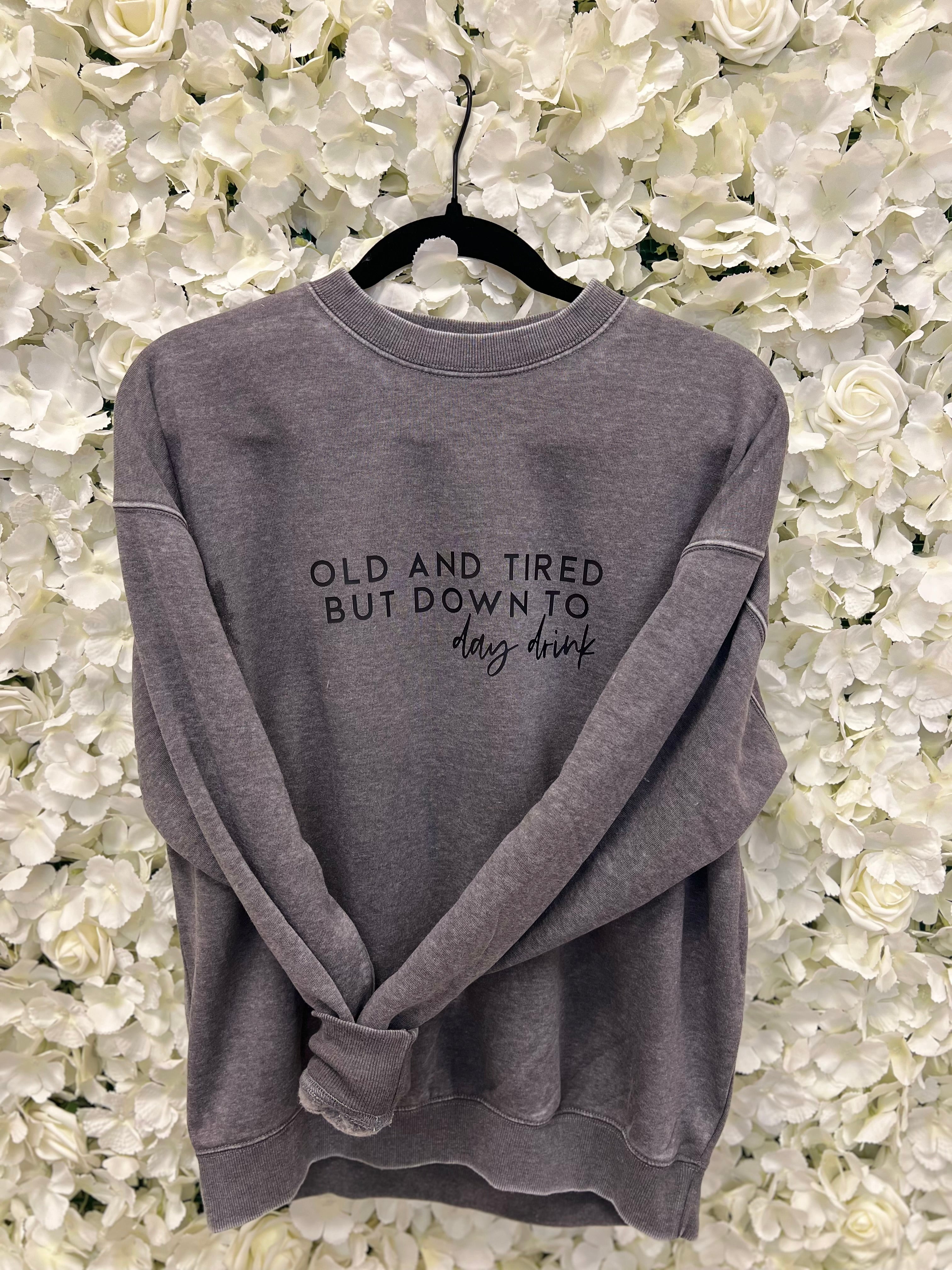 OLD AND TIRED/DAY DRINK DARK CHARCOAL CREW SWEATSHIRT