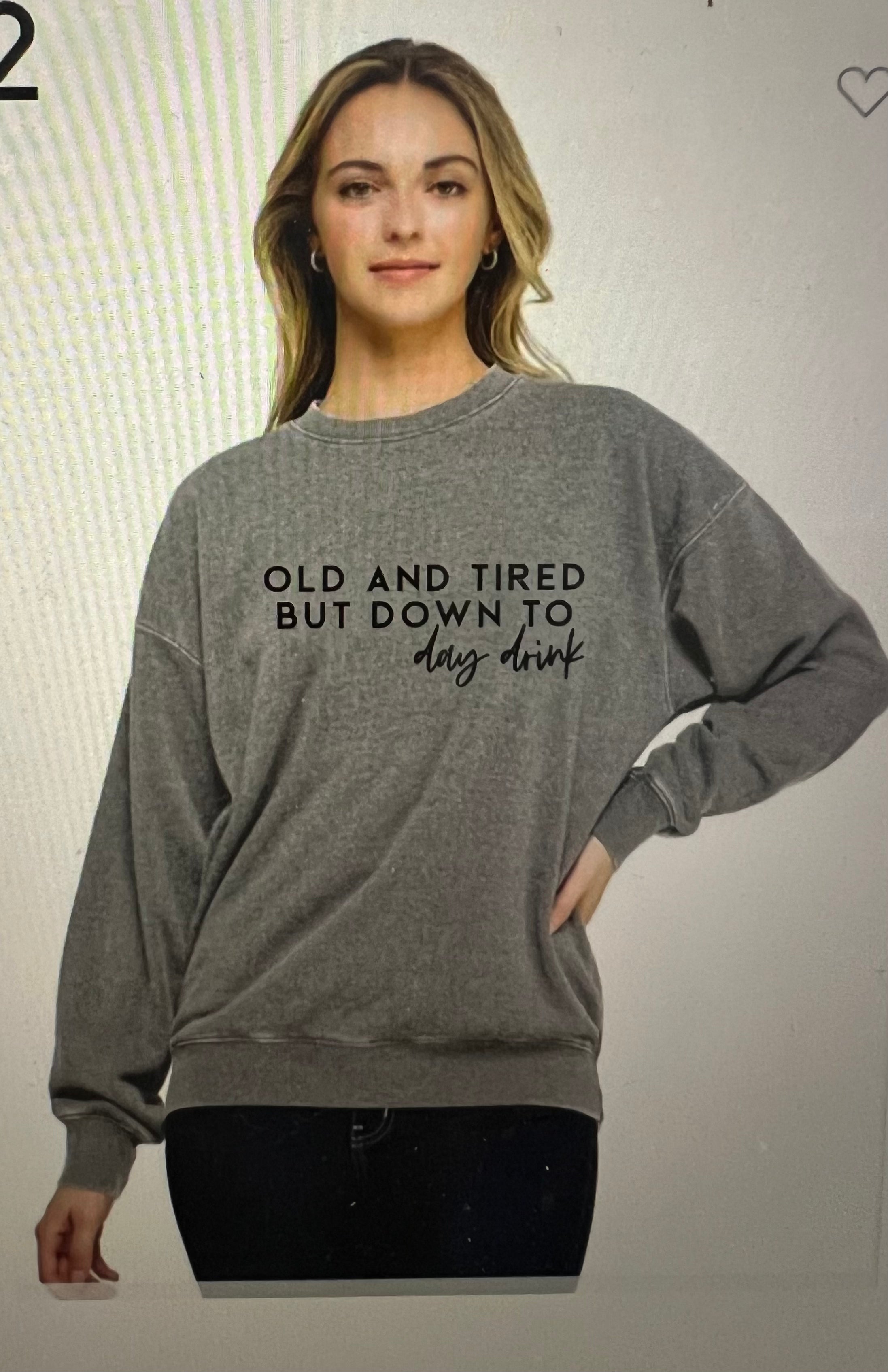 OLD AND TIRED/DAY DRINK DARK CHARCOAL CREW SWEATSHIRT