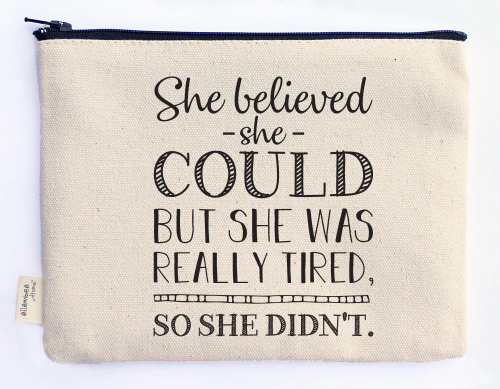 ZIPPER POUCH: Believed She Could